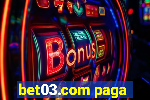 bet03.com paga